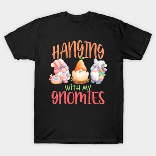 Hanging With My Gnomies Easter Day T-Shirt